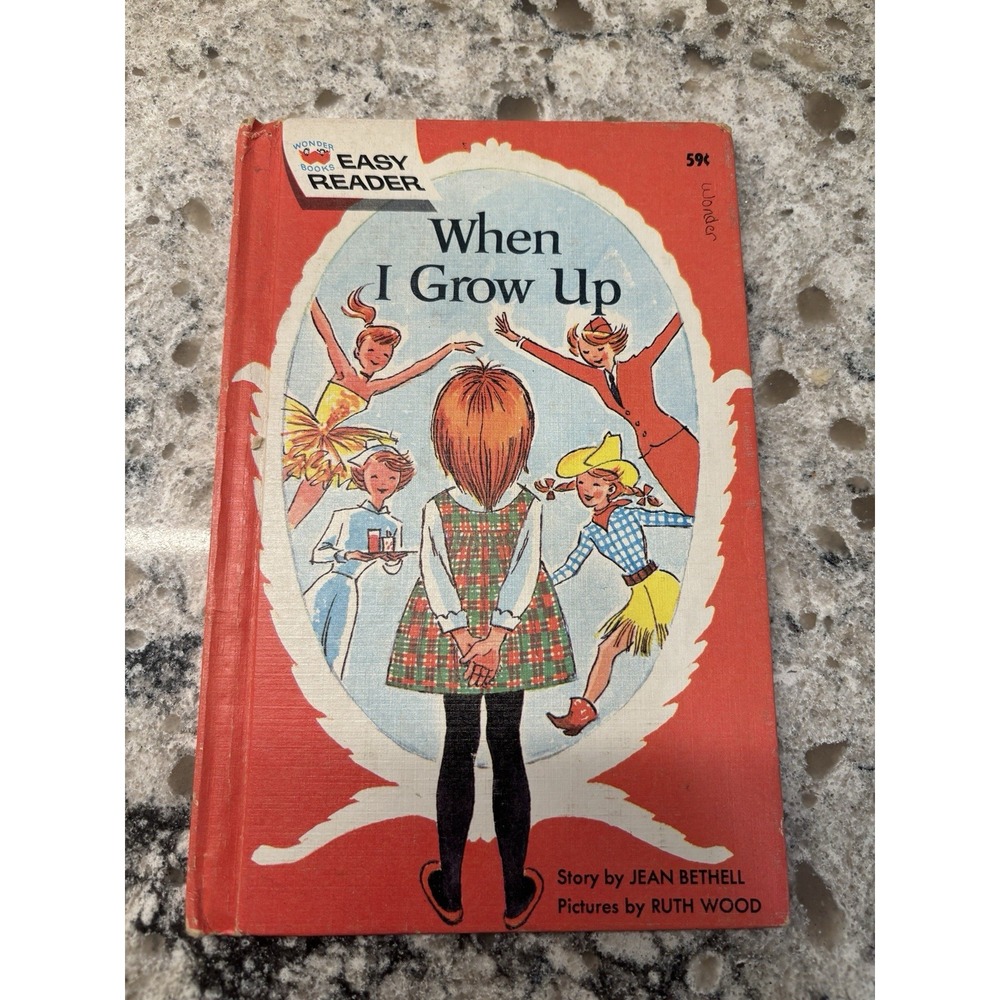 When I Grow Up 1965 Wonder Books Easy Reader Jean Bethill Ruth Wood